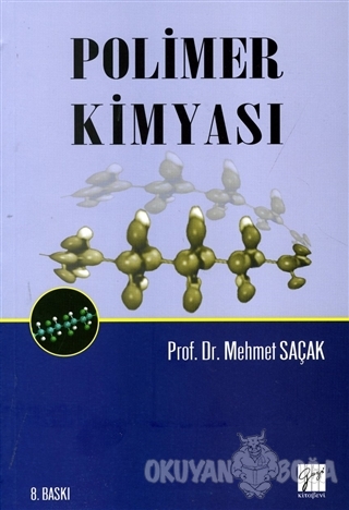 Polimer Kimyası - Mehmet Saçak - Gazi Kitabevi