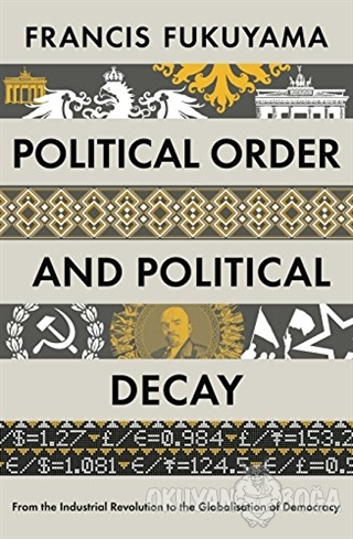 Political Order and Political Decay (Ciltli) - Francis Fukuyama - Prof
