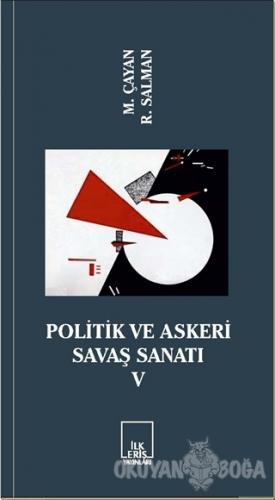 Politik ve Askeri Savaş Sanatı 5 - Mahir Çayan - İlkeriş Yayınları