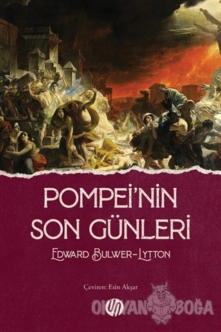 Pompei'nin Son Günleri - Edward Bulwer Lytton - Üç Nokta Yayınları