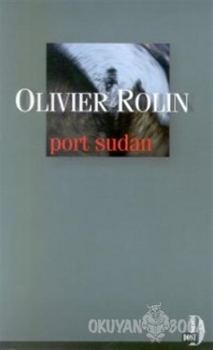 Port Sudan - Olivier Rolin - Dost Kitabevi Yayınları