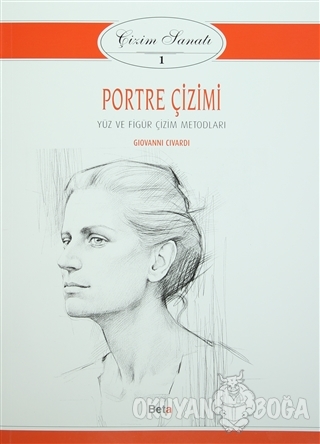 Portre Çizimi - Çizim Sanatı 1 - Giovanni Civardi - Beta Kitap