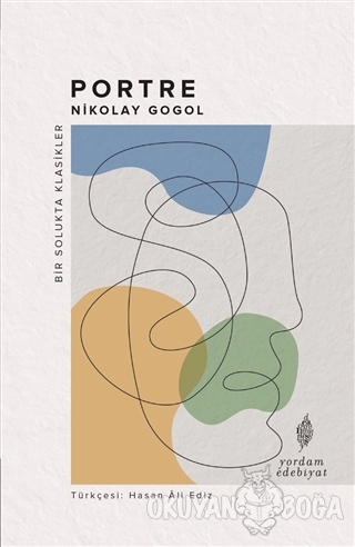 Portre - Nikolay Gogol - Yordam - Bir Solukta Klasikler Dizisi