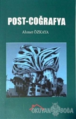 Post - Coğrafya - Ahmet Özkaya - Kırmızı Çatı Yayınları