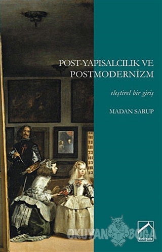 Post-Yapısalcılık ve Postmodernizm - Madan Sarup - Kırk Gece Yayınları