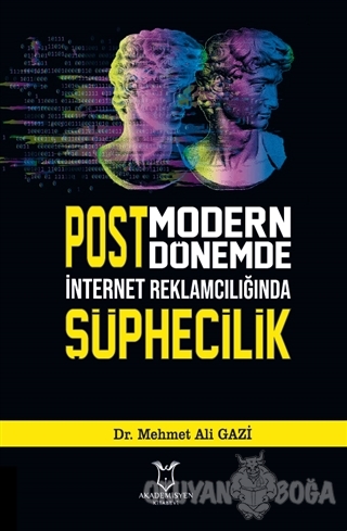 Postmodern Dönemde İnternet Reklamcılığında Şüphecilik - Mehmet Ali Ga