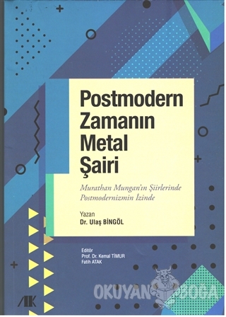 Postmodern Zamanın Metal Şairi - Ulaş Bingöl - Akademik Kitaplar