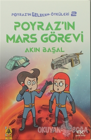 Poyraz'ın Mars Görevi - Akın Başal - Patik Kitap