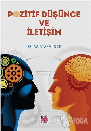 Pozitif Düşünce ve İletişim - Mustafa İnce - Elips Kitap