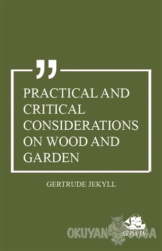 Practical And Critical Considerations on Wood and Garden - Gertrude Je