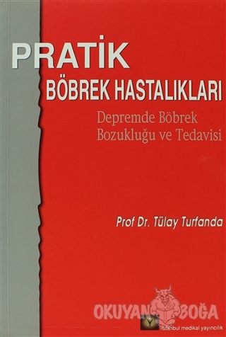 Pratik Böbrek Hastalıkları - Tülay Turfanda - İstanbul Tıp Kitabevi