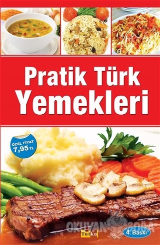 Pratik Türk Yemekleri - Kolektif - Tutku Yayınevi