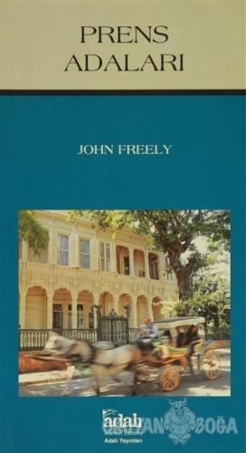 Prens Adaları - John Freely - Adalı Yayınları