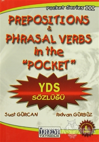 Prepositions Phrasal Verbs - YDS Sözlüğü - Kolektif - İrem Yayıncılık
