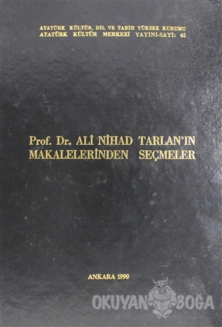 Prof. Dr. Ali Nihad Tarlan'ın Makalelerinden Seçmeler (Ciltli) - Kolek