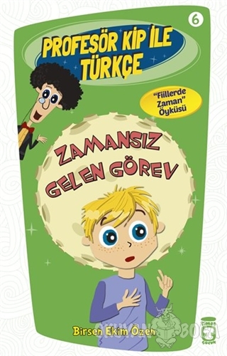 Profesör Kip ile Türkçe 6 - Zamansız Gelen Görev
