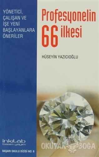 Profesyonelin 66 İlkesi - Hüseyin Yazıcıoğlu - İnkılab Yayınları