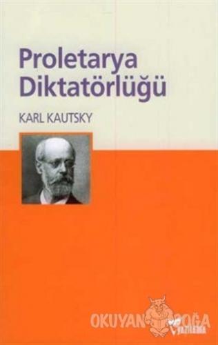 Proletarya Diktatörlüğü - Karl Kautsky - Yazılama Yayınevi