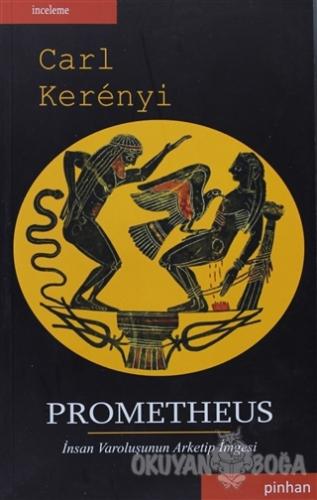 Prometheus - Carl Kerenyi - Pinhan Yayıncılık