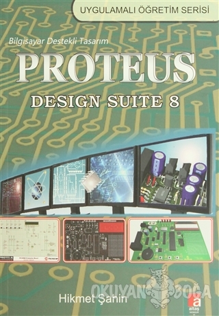 Proteus Design Suite 8 - Hikmet Şahin - Altaş Yayıncılık