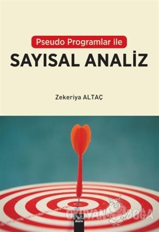 Pseudo Programlar İle Sayısal Analiz - Zekeriya Altaç - Dora Basım Yay