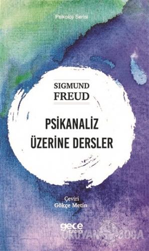 Psikanaliz Üzerine Dersler - Sigmund Freud - Gece Kitaplığı