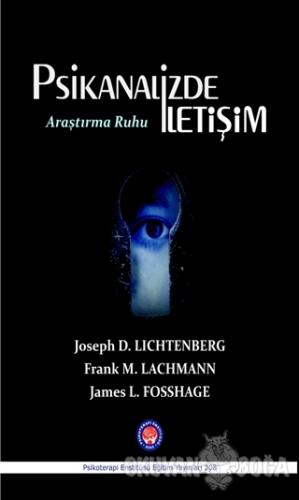 Psikanalizde İletişim Araştırma Ruhu - Joseph D. Lichtenberg - Psikote