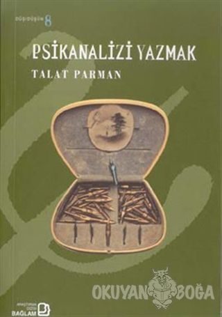 Psikanalizi Yazmak - Talat Parman - Bağlam Yayınları