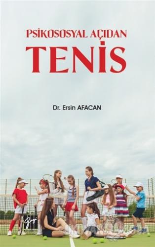 Psikososyal Açıdan Tenis - Ersin Afacan - Gazi Kitabevi