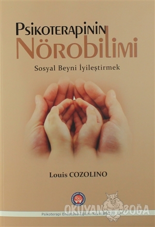 Psikoterapinin Nörobilimi - Luis Cozolino - Psikoterapi Enstitüsü