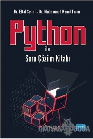 Python ile Soru Çözüm Kitabı - Eftal Şehirli - Nobel Akademik Yayıncıl