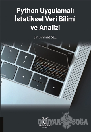 Python Uygulamalı İstatiksel Veri Bilimi ve Analizi - Ahmet Sel - Akad