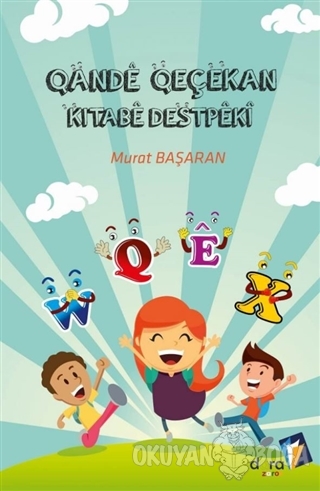 Qande Qeçekan Kitabe Destpeki - Murat Başaran - Dara Yayınları