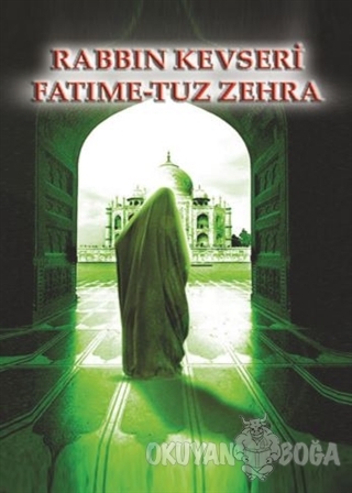 Rabbin Kevseri Sevmedi Fatıma-tuz Zehra