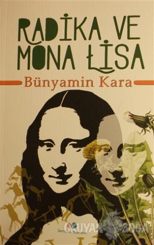 Radika ve Mona Lisa - Bünyamin Kara - Sentosa Yayınevi