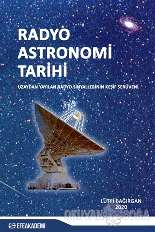 Radyo Astronomi Tarihi - Lütfi Bağırgan - Efe Akademi Yayınları