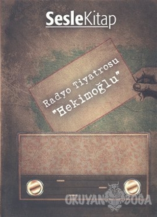 Radyo Tiyatrosu - Hekimoğlu - Sebahattin Yaşar - Sesle Sesli Kitap