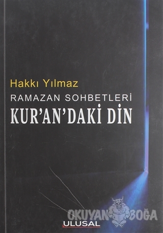 Ramazan Sohbetleri Kur'an'daki Din - Hakkı Yılmaz - Ulusal Kitap