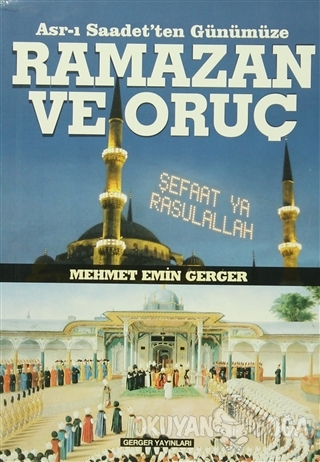 Ramazan ve Oruç - Mehmet Emin Gerger - Gerger Yayınları