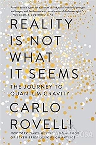 Reality Is Not What It Seems The Journey To Quantum Gravity - Carlo Ro