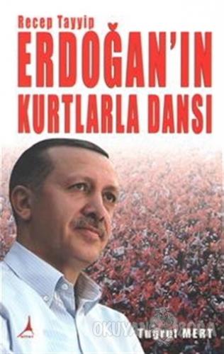 Recep Tayyip Erdoğan'ın Kurtlarla Dansı