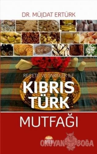 Reçete ve Tarfiler ile Kıbrıs Türk Mutfağı - Müjdat Ertürk - Nobel Bil