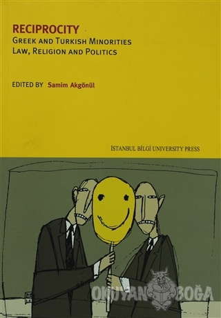 Reciprocity Greek And Turkish Minorities Law, Religion And Politics