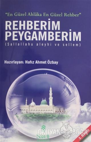 Rehberim Peygamberim - Hafız Ahmet Özbay - Şazeli Yayınevi