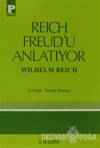 Reich Freud'u Anlatıyor - Wilhelm Reich - Payel Yayınları