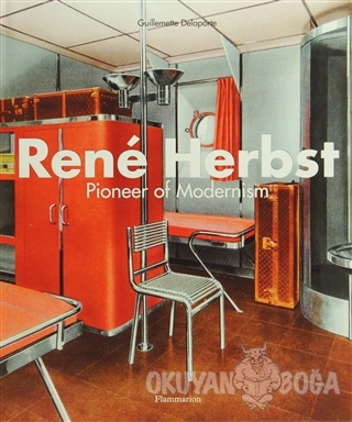 Rene Herbst: Pioneer of Modernism (Ciltli) - Guillemette Delaporte - F