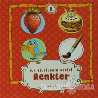 Renkler - İlk Bilgilerim Serisi 1