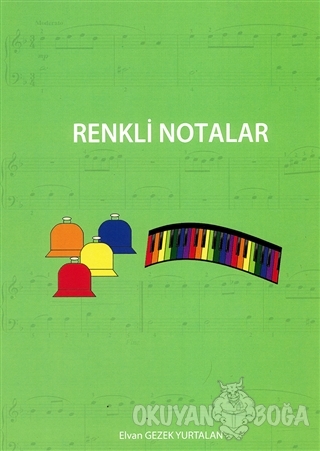 Renkli Notalar - Elvan Gezek Yurtalan - Cinius Yayınları
