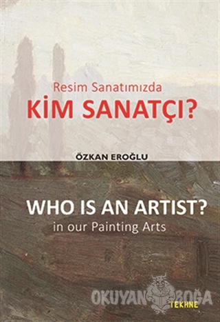 Resim Sanatımızda Kim Sanatçı? - Who is an Artist? In our Paintting Arts