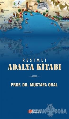 Resimli Adalya Kitabı - Mustafa Oral - Berikan Yayınları